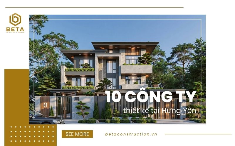 Beta – Công ty tư vấn thiết kế hàng đầu tại Hưng Yên